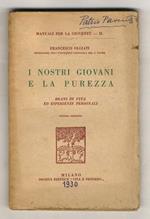 I nostri giovani e la purezza. Brani di vita ed esperienze personali. Settima edizione