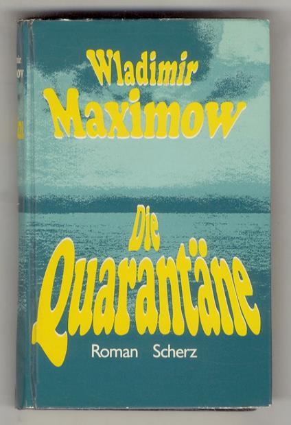 Die Quarantäne. Roman. Mit einem Nachwort des Verfassers.(Einzig autorisierte Übersetzung aus dem Russischen von Axel Jollas) - copertina