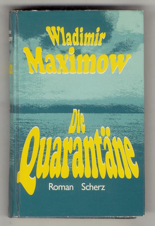 Die Quarantäne. Roman. Mit einem Nachwort des Verfassers.(Einzig autorisierte Übersetzung aus dem Russischen von Axel Jollas) - copertina