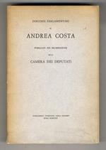 Discorsi parlamentari di Andrea Costa. Pubblicati per deliberazione della Camera dei Deputati