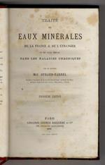 Traité des eaux minérales de la France & de l'étranger et de leur emploi dans les maladies chroniques. 3ème édition