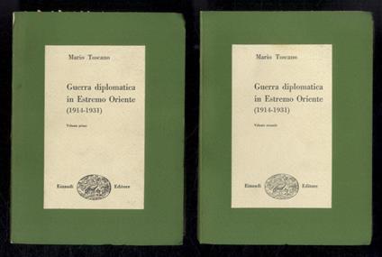 Guerra diplomatica in Estremo Oriente (1914-1931). I trattati delle ventun domande. Volume primo [- volume secondo] - Mario Toscano - copertina