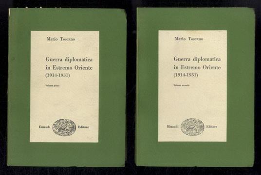Guerra diplomatica in Estremo Oriente (1914-1931). I trattati delle ventun domande. Volume primo [- volume secondo] - Mario Toscano - copertina