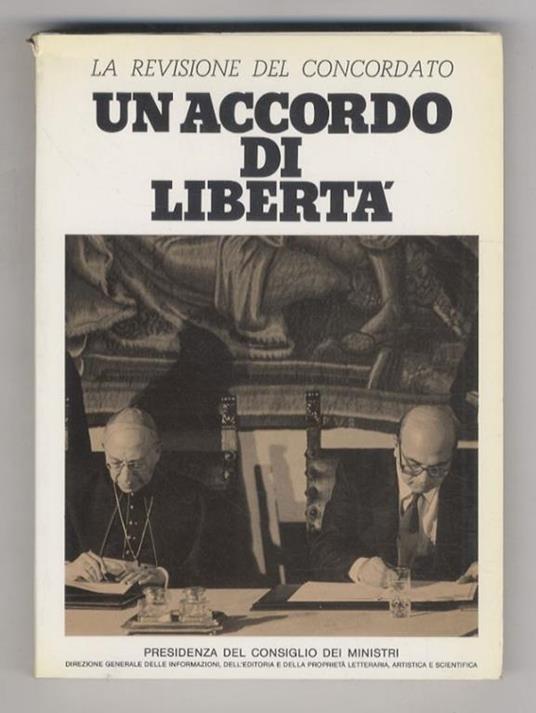 Rapporti nuovi tra lo stato e le confessioni religiose. L'accordo con la Chiesa Cattolica, l'intesa con Valdesi e i Metodisti, le trattative con le comunità istraelitiche - copertina