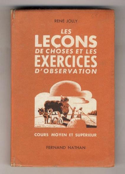 Les leçons de choses et les exercises d'observation. Cours moyen et supérieur - copertina