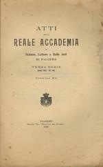 ATTI della Reale Accademia di Scienze e Belle Arti di Palermo. Terza serie (anni 1917 - 18 - 199. Volume XI