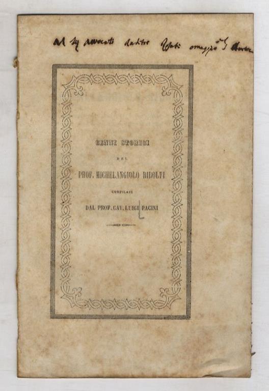 Intorno la vita e i dipinti di Michelangelo Ridolfi [...] Cenni storici - Luigi Pacioni - copertina