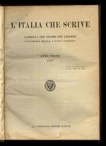 ITALIA (L') che scrive. Rassegna per coloro che leggono. Supplemento mensile a tutti i periodici. Anno primo dal n. 1 dell'aprile 1918 al n. 9 dicembre 1918 [annata completa]. Anno secondo, dal n. 1 del gennaio 1919 al n. 12 del dicembre 1919 [annata