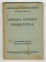 LIBRERIA EDITRICE FIORENTINA. Catalogo delle edizioni della Libreria Editrice Fiorentina. Maggio 1932