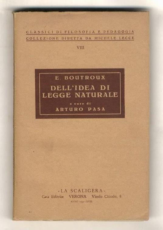 Dell'idea di legge naturale nella scienza e nella filosofia. Estratti tradotti, con introduzione, commento ed appendice, da Artura Pasa - Emile Boutroux - copertina
