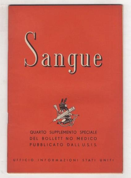 Sangue. Quarto supplemento speciale del bollettino di medicina pubblicato dall'USIS - copertina