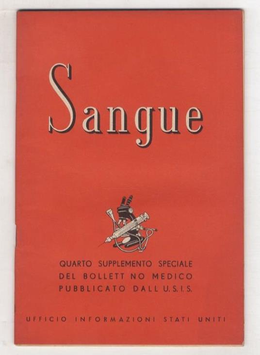 Sangue. Quarto supplemento speciale del bollettino di medicina pubblicato dall'USIS - copertina