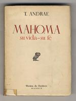 Mahoma. Su vida y su religion. Traduccion del aleman por José Gaos