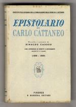 Epistolario di Carlo Cattaneo. Raccolto e anotato da Rinaldo Caddeo. Con appendice di scritti e documenti inediti e rari. Volume primo: 1820 - 1849