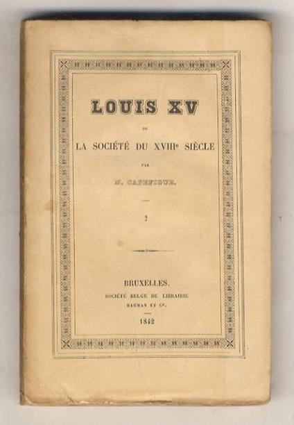 Louis XV et la société du XVIII siècle. Tome I [- tome VI] - copertina