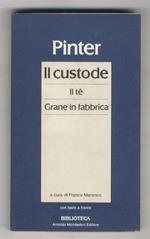 Il custode (The Caretaker) - Il Tè (Tea Party) - Grane in fabbica (Trouble in Works). A cura di Franco Marenco