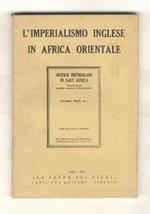 Imperialismo (L') inglese in Africa Orientale. Traduzione integrale del n. 1 della “Serie coloniale” dell'Ufficio Studi del partito Laburista