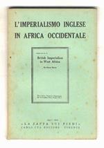 Imperialismo (L') inglese in Africa Occidentale. Traduzione integrale del n. 4 della “Serie coloniale” dell'Ufficio Studi del partito Laburista