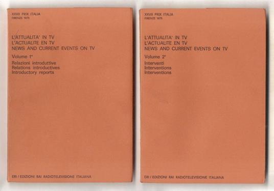 [ATTI del Convegno su L'attualità in TV]. L'Attualità in TV - l'Actualite en TV - News and Current Events on TV. XXVII Prix Italia, Firenze 1975. Volume 1°: relazioni introduttive [- Volume 2°: interventi] - copertina