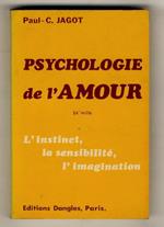 Psychologie de l'amour. L'instinct, la sensibilité, l'imagination