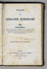 Précis de Géographie élémentaire. 6ème édition, revue et augmenté