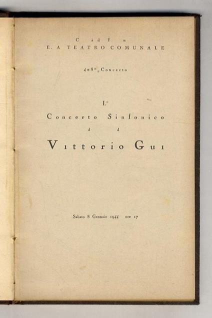 Lotto di 11 programmi di sala della stagione sinfonica del 1944 del Teatro Comunale di Firenze, con brevi saggi su opere di Corelli, Wagner, Beethoven, Franck, Pizzetti, Respighi, Dvoràk, Rossini, Debussy, Berlioz, Bach, Mozart, Brahms, Liszt, D. Sca - copertina