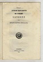 Sugli antichi monumenti di Fermo. Canzone di [...]