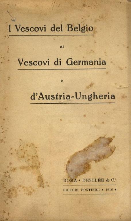 VESCOVI (I) del Belgio ai vescovi di Germania e Austria-Ungheria - copertina