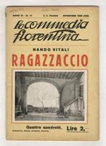 Ragazzaccio [con illustrazioni di Yambo]. [In:] La commedia fiorentina. Anno III, fasc. 11, novembre 1929