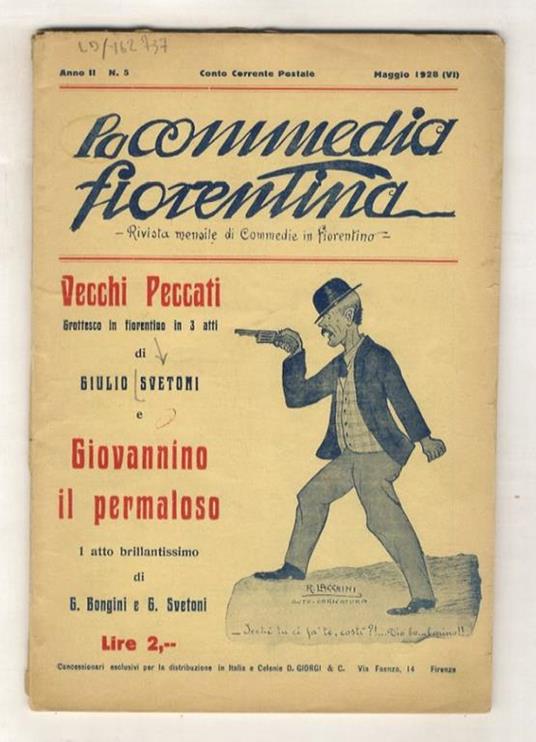Vecchi peccati. Grottesco in fiorentino in 3 atti. [Segue:] BONGINI G. - SVETONI G. Giovannino il permaloso. 1 atto brillantissimo. [In:] La commedia fiorentina. Anno II, fasc. 5, maggio 1928 - Giulio Svetoni - copertina