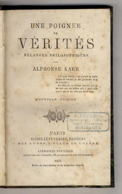 Une poignée de vérités. Melanges philosophiques [...] Nouvelle édition - Alphonse Karr - copertina