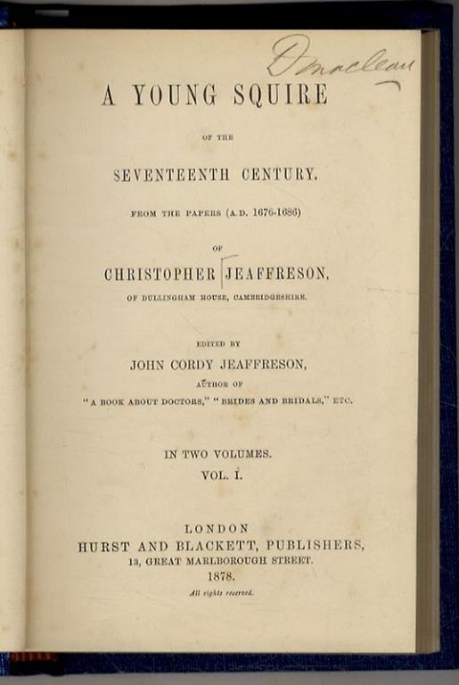 A Young Squire of the 17th Century. From the Papers (A.D. 1676-1686) of Christopher Jeaffreson of Dullingham House, Cambridgeshire. (Part I. A Biographical and Historical Memoir - Part. II. The Voyage to the West Indies and the Letters from St. Christo - copertina