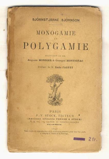 Monogamie et polygamie. Traduction de mm. Auguste Monnier & Georges Montignac. Préface de m. Emil Faguet - Bjørnstjerne Bjørnson - copertina