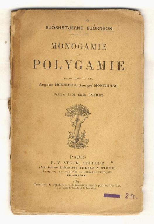 Monogamie et polygamie. Traduction de mm. Auguste Monnier & Georges Montignac. Préface de m. Emil Faguet - Bjørnstjerne Bjørnson - copertina