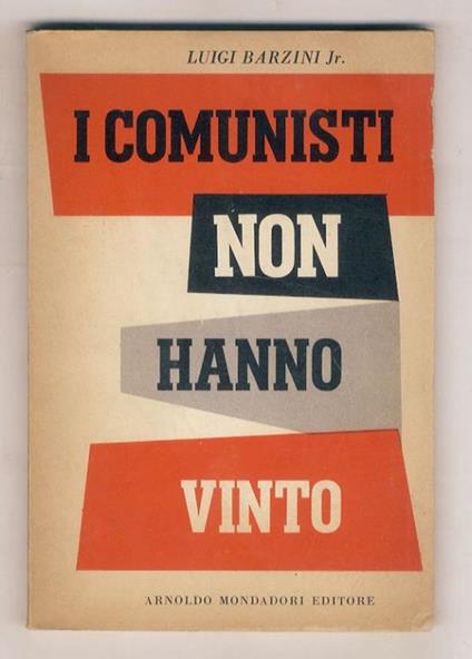 I comunisti non hanno vinto - Luigi jr. Barzini - copertina