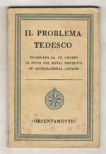 Problema (Il) tedesco esaminato da un gruppo di studi del Royal Institute of International Affairs. (Politica basata sulla coercizione o sulla cooperazione - Relative potenze belliche - Frontiere - Libertà - Politica economica - Armamenti...)