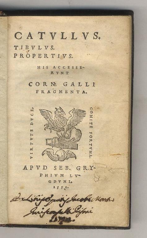 Catullus. Tibulus. Propertius. His accesserunt Corn. Galli Fragmenta - copertina