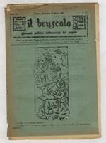 BRUSCOLO (IL) giornale politico settimanale del popolo. Anno IV. N. 11. Firenze, domenica 13 marzo 1904