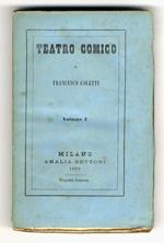 Teatro comico di Francesco Coletti. Volume primo