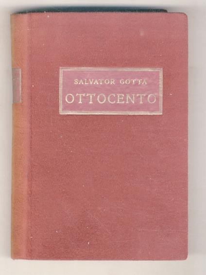 Ottocento. (I. Preludio romantico). Romanzo - Salvator Gotta - copertina