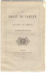 Le droit de parler. Lettre a M. Imhaus