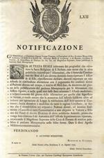 “Notificazione”. S.A.R. Ferdinando III. Principe di Ungheria, e di Boemia, Arciduca d'Austria, Decimo Gran-Duca di Toscana. S.A.R. Informata dei pregiudizi che risentono la Sacra Religione di D. Stefano, non meno che le altre pubbliche Aziende per l'