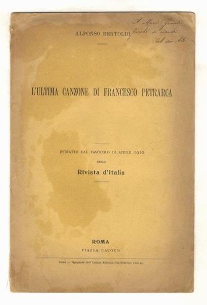 L' ultima canzone di Francesco Petrarca. Estratto dal fascicolo di apile 1910 della Rivista d'Italia - Alfonso Bartoli - copertina