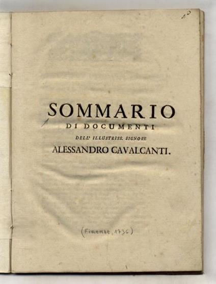 SOMMARIO di documenti dell'Illustrissimo Signore Alessandro Cavalcanti (Segue:) Sommario addizionale di documenti prodotti in atti per parte degl'Illustrissimi Signori Fratelli Cavalcanti già Cattani - copertina