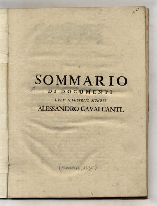 SOMMARIO di documenti dell'Illustrissimo Signore Alessandro Cavalcanti (Segue:) Sommario addizionale di documenti prodotti in atti per parte degl'Illustrissimi Signori Fratelli Cavalcanti già Cattani - copertina