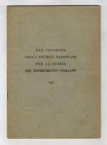 Congresso (XXII) della Società Nazionale per la Storia del Risorgimento Italiano. (Programma - Lavori - “Sugli Archivi privati” di P. Fedele - “Archivi e Musei del Risorgimento” di A. Monti)