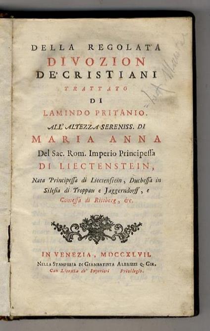 Della regolata divozion de' cristiani. Trattato di Lamindo Pritanio. All'altezza Sereniss. di Maria Anna. Del Sac. Rom. Imperio Principessa di Liectenstein [...] - Muratori Ludovico Antonio - copertina