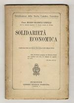 Solidarietà economica. Conferenza letta nel Salone Fiorentino il 23 marzo 1924