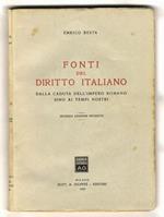 Fonti del diritto italiano. Dalla caduta dell'Impero romano sino ai tempi nostri. Seconda edizione riveduta