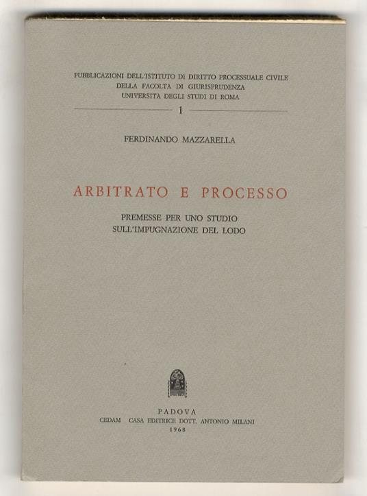 Arbitrato e processo. Premesse per uno studio sull'impugnazione del lodo - Ferdinando Mazzarella - copertina